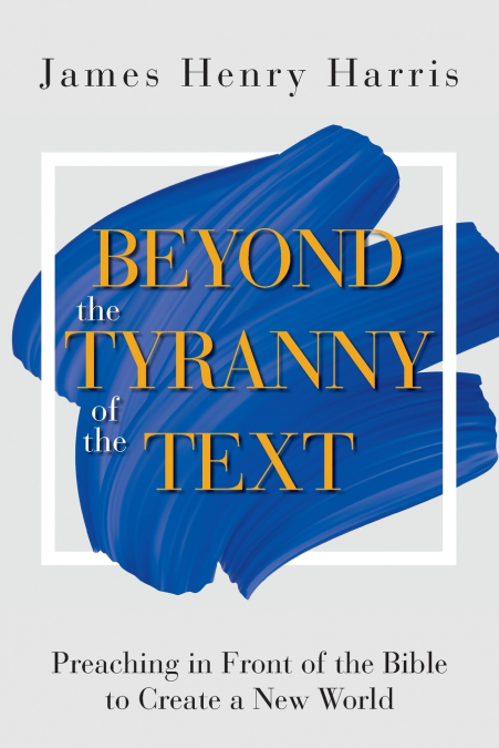 BEYOND THE TYRANNY OF THE TEXT