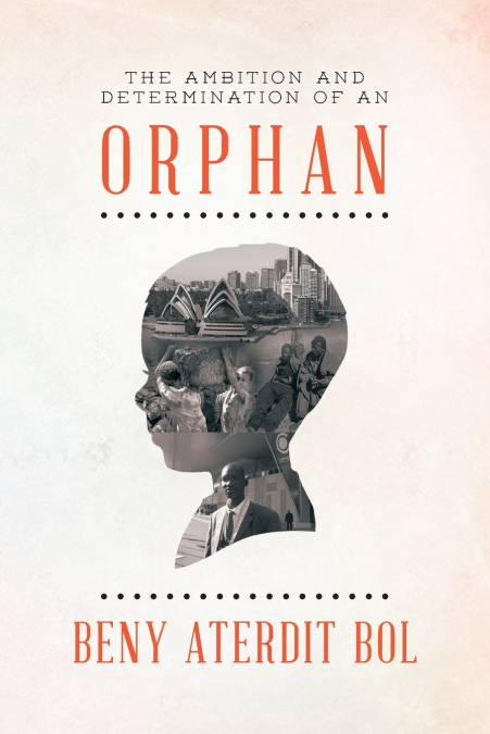 THE AMBITION AND DETERMINATION OF AN ORPHAN