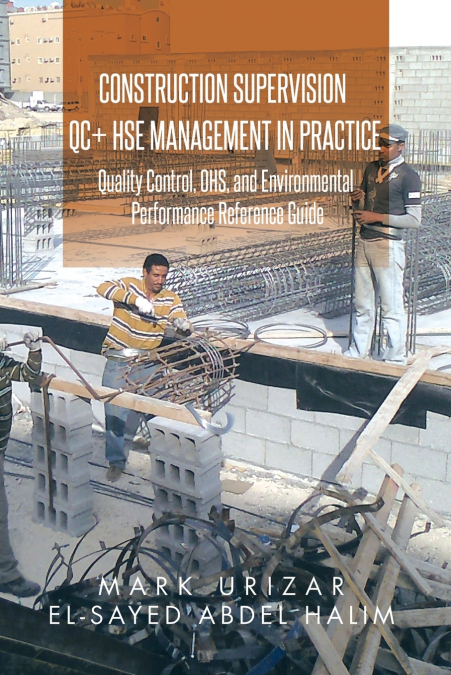 CONSTRUCTION SUPERVISION QC + HSE MANAGEMENT IN PRACTICE
