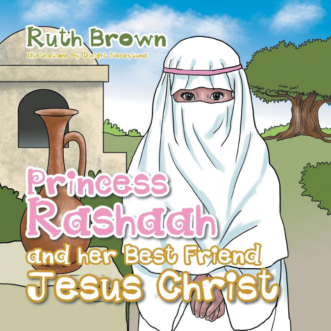 PRINCESS RASHAAH AND HER BEST FRIEND JESUS CHRIST