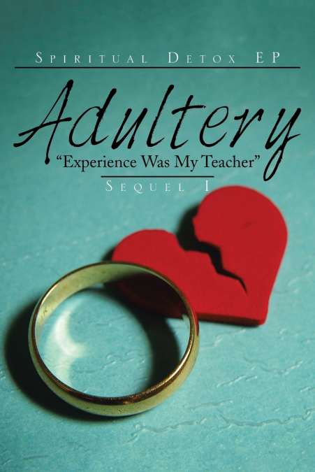 ADULTERY 'EXPERIENCE WAS MY TEACHER'