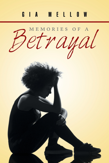 MEMORIES OF A BETRAYAL