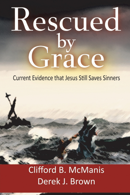 RESCUED BY GRACE