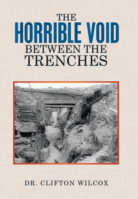 THE HORRIBLE VOID BETWEEN THE TRENCHES