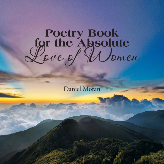 POETRY BOOK FOR THE ABSOLUTE LOVE OF WOMEN