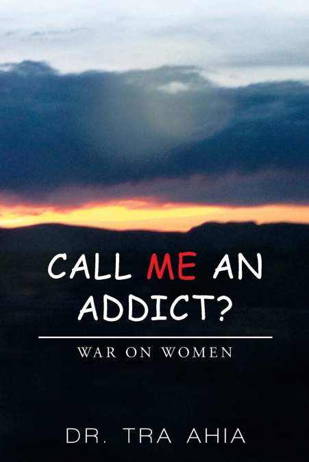 CALL ME AN ADDICT?