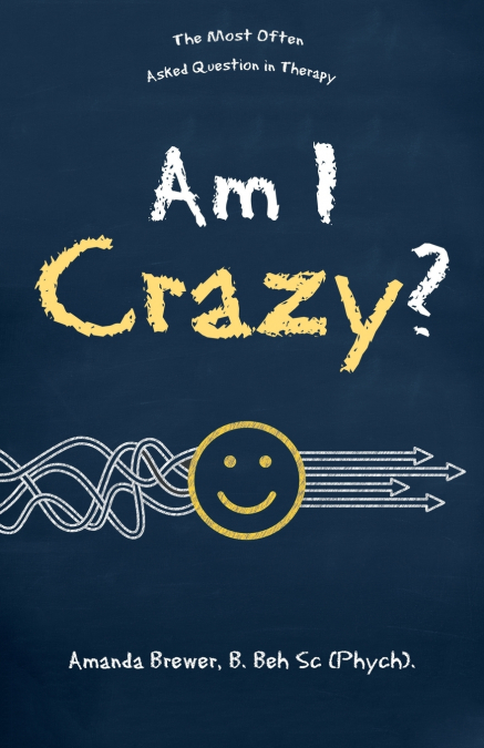 AM I CRAZY?