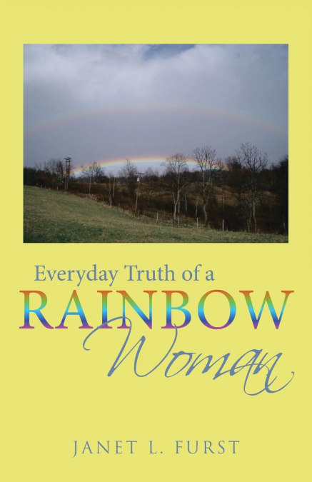 EVERYDAY TRUTH OF A RAINBOW WOMAN
