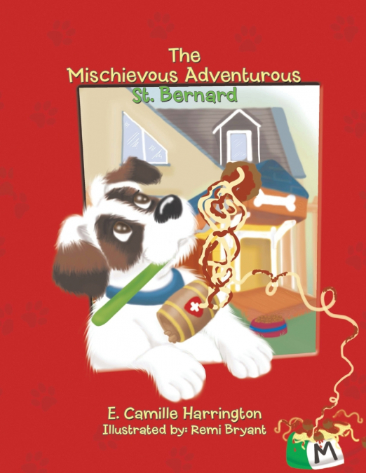 THE MISCHIEVOUS ADVENTUROUS ST. BERNARD