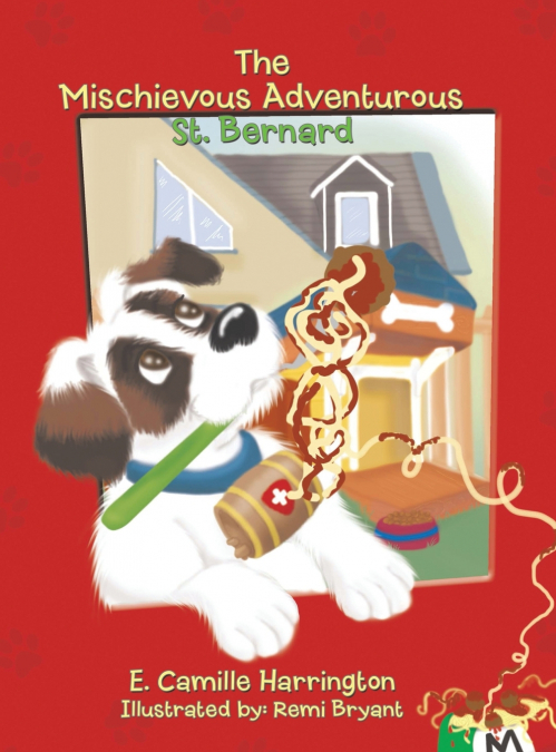 THE MISCHIEVOUS ADVENTUROUS ST. BERNARD