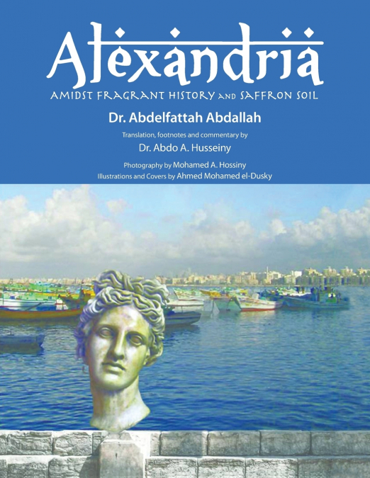 ALEXANDRIA AMIDST FRAGRANT HISTORY AND SAFFRON SOIL