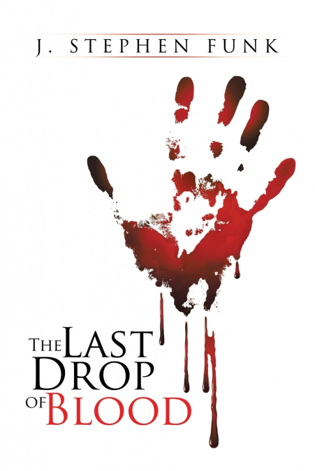 THE LAST DROP OF BLOOD