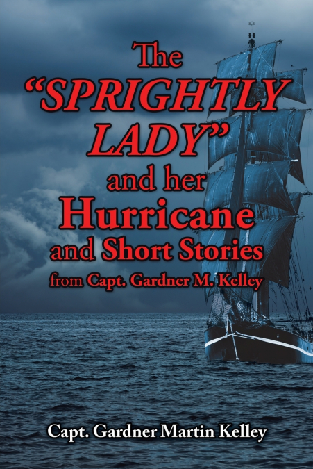 THE SPRIGHTLY LADY AND HER HURRICANE AND SHORT STORIES FROM