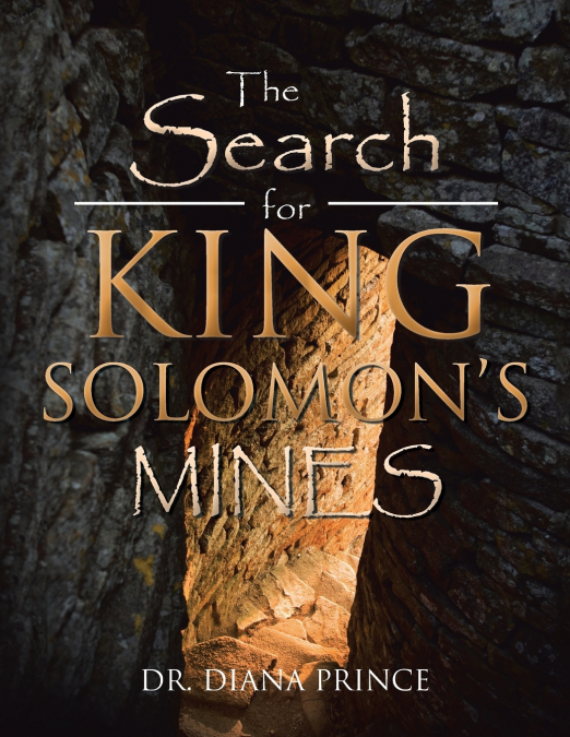 THE SEARCH FOR KING SOLOMON?S MINES