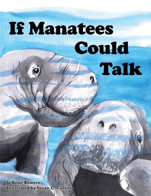 IF MANATEES COULD TALK