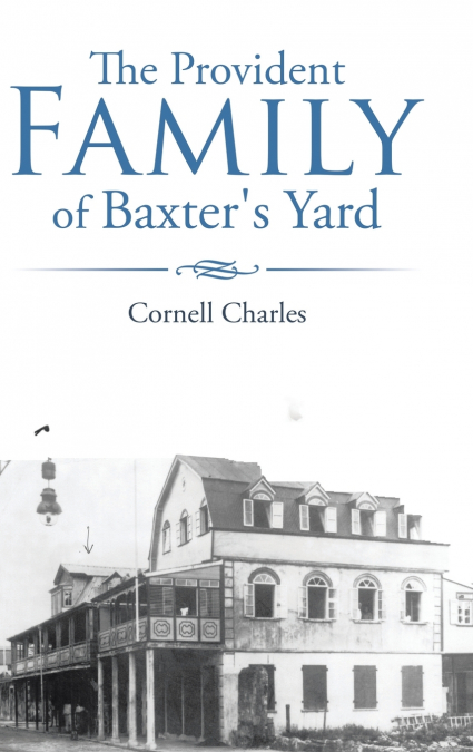 THE PROVIDENT FAMILY OF BAXTER?S YARD