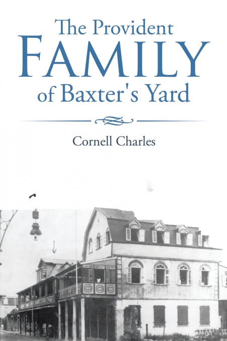 THE PROVIDENT FAMILY OF BAXTER?S YARD