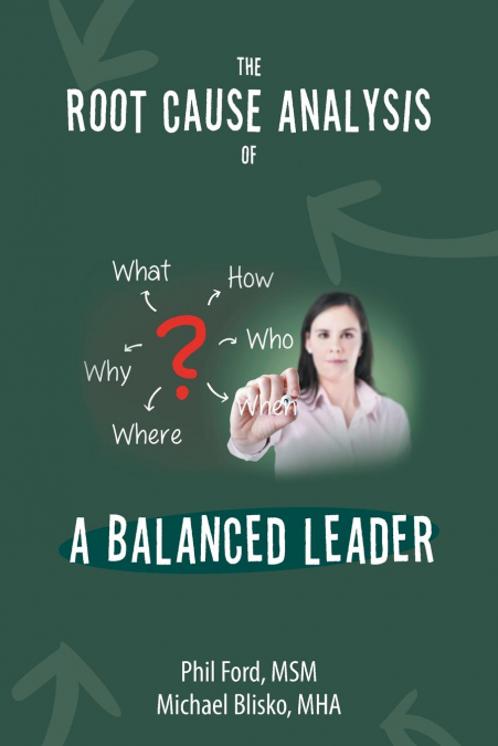 THE ROOT CAUSE ANALYSIS OF A BALANCED LEADER