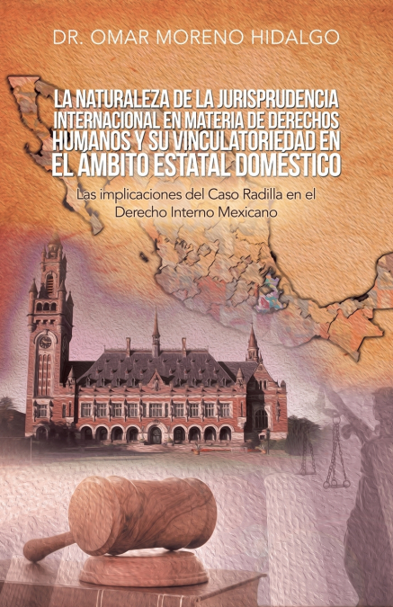LA NATURALEZA DE LA JURISPRUDENCIA INTERNACIONAL EN MATERIA