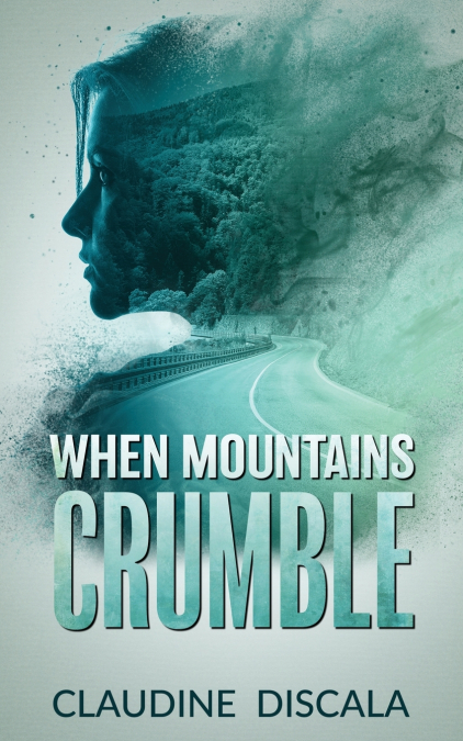 WHEN MOUNTAINS CRUMBLE