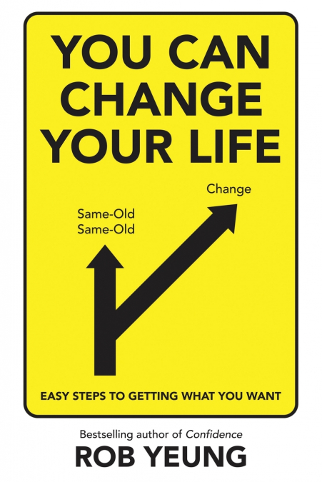 YOU CAN CHANGE YOUR LIFE