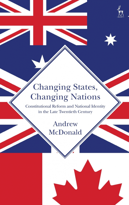 CHANGING STATES, CHANGING NATIONS