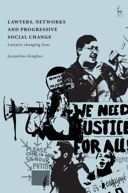 LAWYERS, NETWORKS AND PROGRESSIVE SOCIAL CHANGE