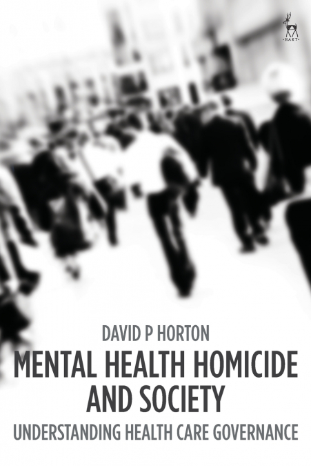 MENTAL HEALTH HOMICIDE AND SOCIETY
