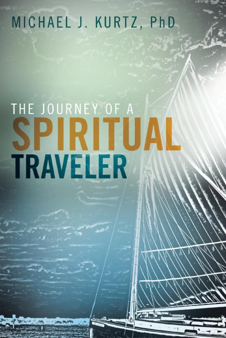 THE JOURNEY OF A SPIRITUAL TRAVELER