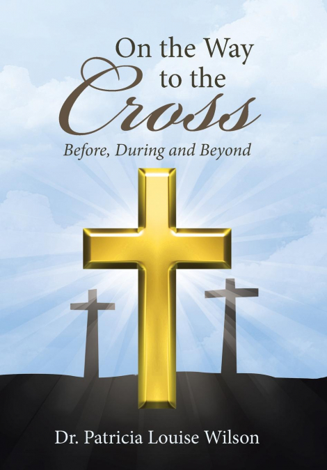 ON THE WAY TO THE CROSS