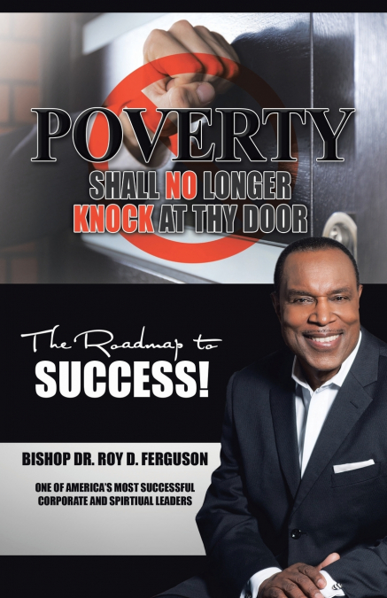 POVERTY SHALL NO LONGER KNOCK AT THY DOOR