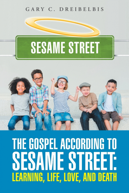 THE GOSPEL ACCORDING TO SESAME STREET
