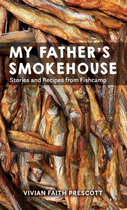 MY FATHER?S SMOKEHOUSE