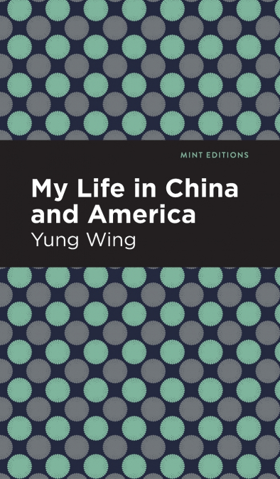 MY LIFE IN CHINA AND AMERICA