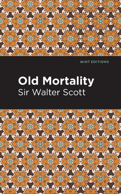 OLD MORTALITY