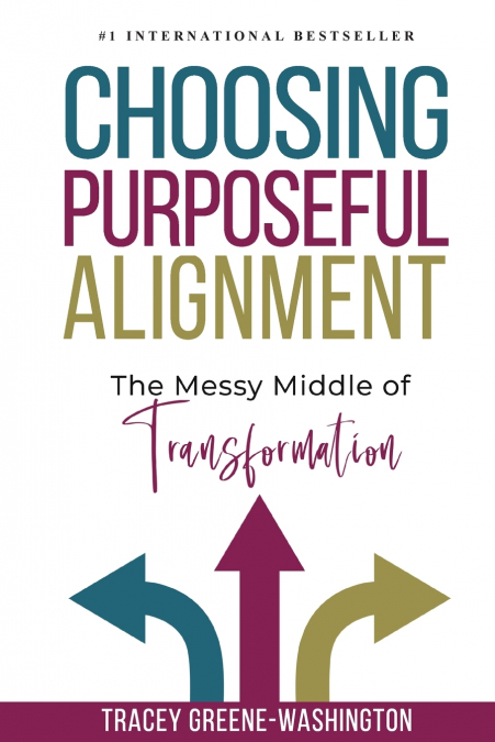 CHOOSING PURPOSEFUL ALIGNMENT