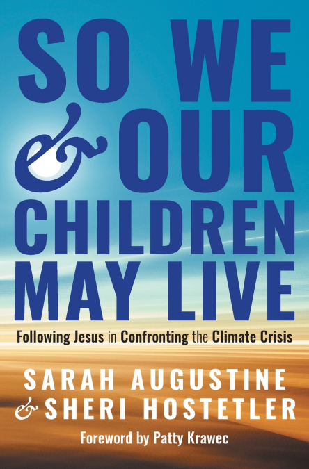 SO WE AND OUR CHILDREN MAY LIVE