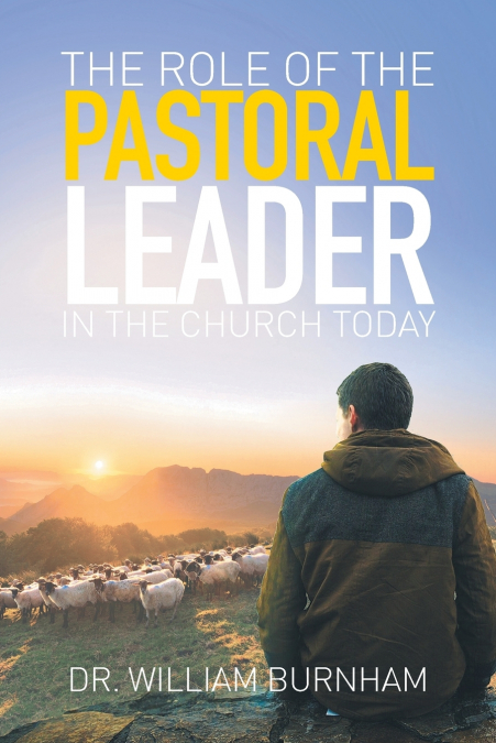 THE ROLE OF THE PASTORAL LEADER IN THE CHURCH TODAY