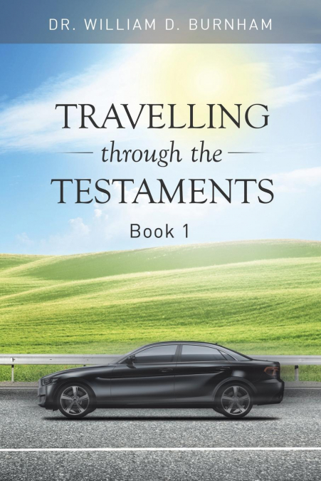 TRAVELLING THROUGH THE TESTAMENTS VOLUME 1