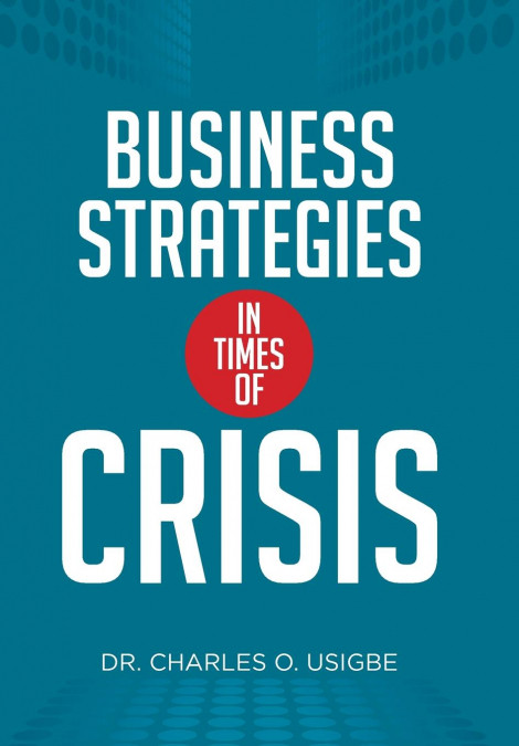 BUSINESS STRATEGIES IN TIMES OF CRISIS