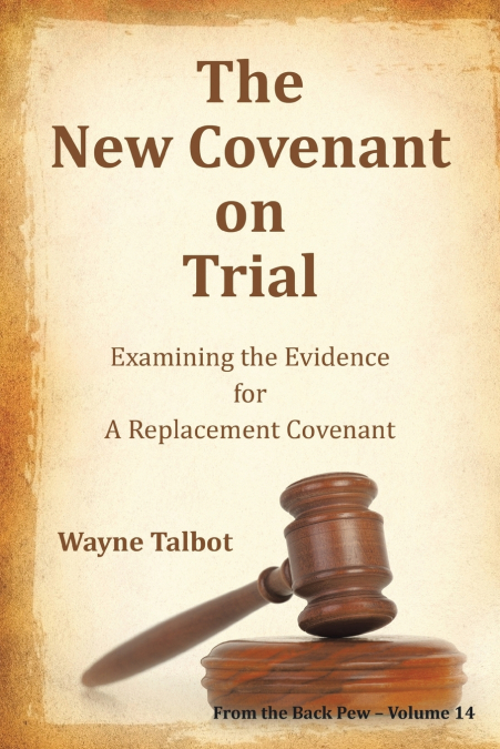 THE NEW COVENANT ON TRIAL