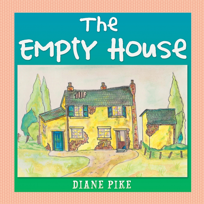 THE EMPTY HOUSE