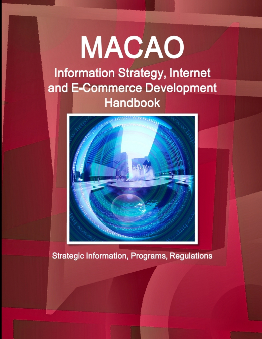 MACAO INFORMATION STRATEGY, INTERNET AND E-COMMERCE DEVELOPM