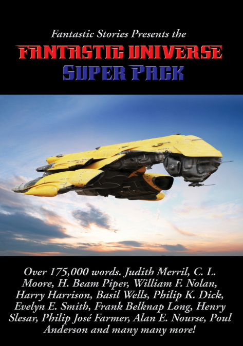FANTASTIC STORIES PRESENTS THE FANTASTIC UNIVERSE SUPER PACK