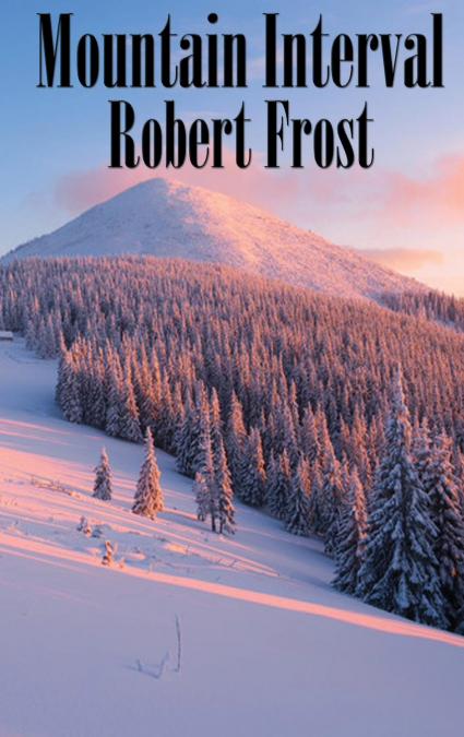 THE ROAD NOT TAKENAN INTRODUCTION TO ROBERT FROST