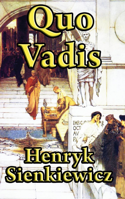 QUO VADIS - A NARRATIVE OF THE TIME OF NERO