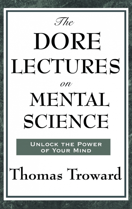 THE DORE LECTURES ON MENTAL SCIENCE