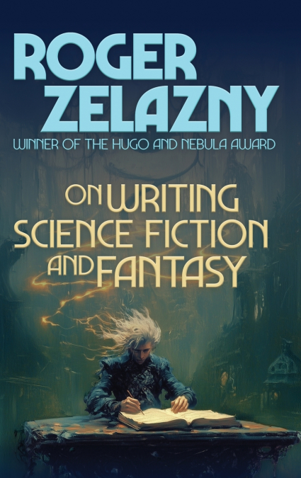 ON WRITING SCIENCE FICTION AND FANTASY