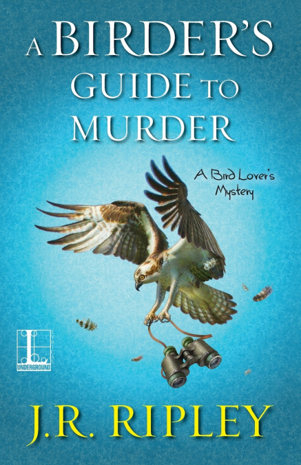 A BIRDER?S GUIDE TO MURDER