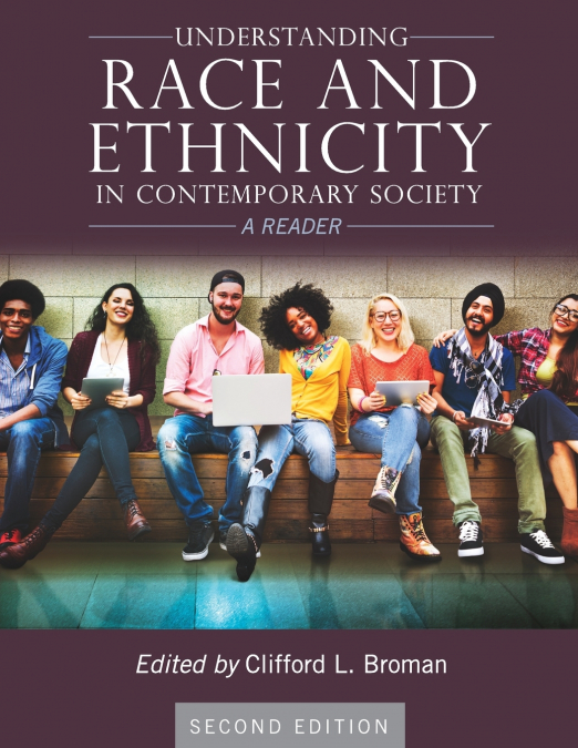 UNDERSTANDING RACE AND ETHNICITY IN CONTEMPORARY SOCIETY